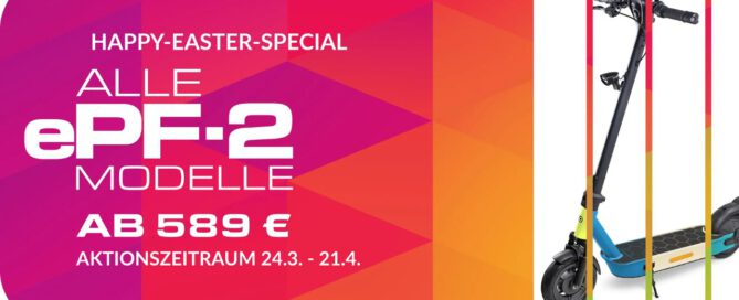 Teste jetzt die ePF-2 Modelle und profitiere von Osterangeboten ab 589 €. Hol dir dank SH10 deinen Traum-E-Scooter günstiger!